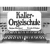 Orgelschule 2 škola hry na organ od Ernst Kaller