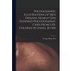 Photographic Illustrations of Skin Diseases, Nearly One Hundred Photographic Cases From Life, Colored by Hand. 2d Ser (George Henry 1846-1937 Fox)(Brožovaná)
