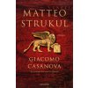 Giacomo Casanova. La sonata dei cuori infranti