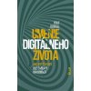 Umenie digitálneho života - Ako byť šťastný bez záplavy informácií
