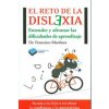 El reto de la dislexia : entender y afontar las dificultades de aprendizaje (Francisco Martínez García)(Brožovaná)