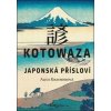 Kotowaza Japonská přísloví (Alice Kraemerová)