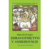 Zdravotníctvo v anekdotách - Stano Milan