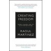 Creating Freedom - Raoul Martinez
