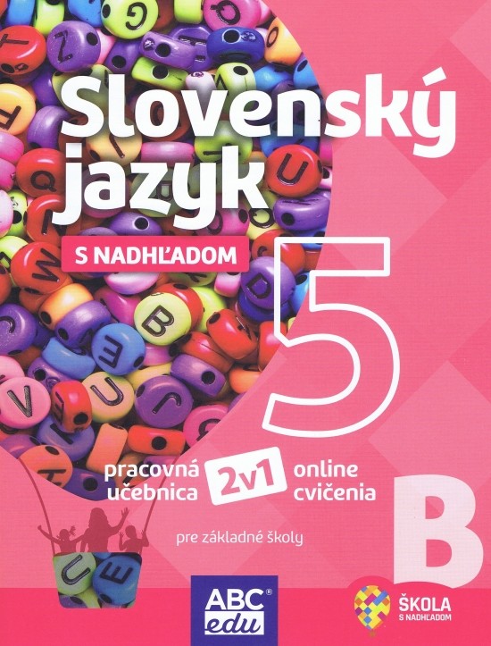 SLOVENSKÝ JAZYK 5, pracovná učebnica ČASŤ A