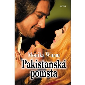 Monika Wurm - Pakistanská pomsta