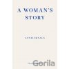 A Woman's Story – WINNER OF THE 2022 NOBEL PRIZE IN LITERATURE - Annie Ernaux