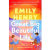 Great Big Beautiful Life (International Exclusive Edition) (Henry,Emily)(Pevná)