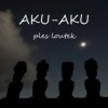 Aku-Aku - Ples loutek [CD]