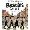 Beatles with an A. Birth of a Band (Маури Куннас)(Pevná)