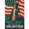 Ceduľa Dont Wait for the Draft Volunteer 30cm x 20cm Plechová tabuľa