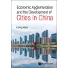 Economic Agglomeration and the Development of Cities in China (Gao Hong)