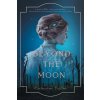 Beyond the Moon (Catherine Taylor)(Brožovaná)