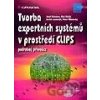 Tvorba expertních systémů v prostředí CLIPS - Kolektív autorov