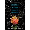 Všechno, o čem jsem ti neřekla - Sloan Harlow