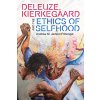 Deleuze, Kierkegaard and the Ethics of Selfhood (Jampol-Petzinger Andrew M.)