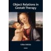 Object Relations in Gestalt Therapy (Gilles Delisle)(Brožovaná)