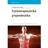 Fyzioterapeutická propedeutika - Navrátil Leoš kolektiv