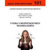 101 Fyzika v bezpečnostních technologiích - Barčová Karla Staněk František Lesňák Michal