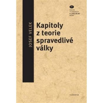 Kapitoly z teorie spravedlivé války - Velek Josef