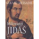 Kniha Milovaný Jidáš - Gerald Messadié