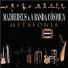 Madredeus & A Banda Cósmica - Metafonia