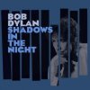 Dylan Bob - Shadows in the Night [CD]
