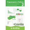 E-kniha Programujeme v Pythone 2 - Mgr. Peter Kučera, Mgr. Jaroslav Výbošťok