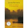 Dios, el diablo y la aventura (JAVIER REVERTE)(Brožovaná)