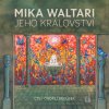 Jeho království - Jedenáct listů Marca Manilia Mezentiana z jara roku 30 po Kristu (Waltari Mika - Brousek Ondřej) - CD (MP3)