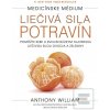 Liečivá sila potravín (Anthony William)