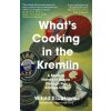 What's Cooking in the Kremlin - Witold Szablowski