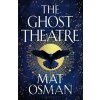 The Ghost Theatre - Mat Osman