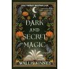 A Dark and Secret Magic