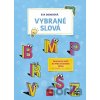 Vybrané slová: Pracovný zošit na precvičovanie učiva - Eva Dienerová