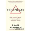 Conspiracy : A True Story of Power, Sex, and a Billionaire's Secret Plot to Destroy a Media Empire - Ryan Holiday
