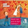 Mami, tati, proč se slaví Valentýn? - Lída Holá, Lucie Martišková