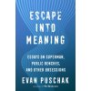 Escape into Meaning