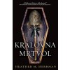 Královna mrtvol - Heather Herrman