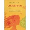 Cyklická žena - Miranda Gray