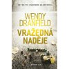 Vražedná naděje - Wendy Dranfield