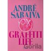 Graffiti Life - Andre Saraiva, Olivier Zahm