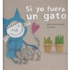 Si yo fuera un gato (ANNA LLENAS)(Brožovaná)