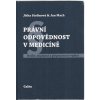 Právní odpovědnost v medicíně - 2. doplněné a přepracované vydání - Mach Jan Stolínová Jitka