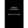 Greek Grammar (Smyth Herbert Weir)