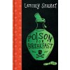 Poison for Breakfast - Snicket Lemony