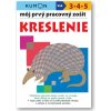 Kreslenie - Môj pracovný zošit