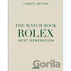 The Watch Book Rolex: Next Generation - Gisbert L. Brunner