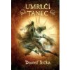 Umrlčí tanec - Daniel Tučka