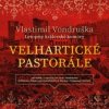 Vondruška Vlastimil - Velhartické pastorále / Hyhlík J. / MP3 [CD]